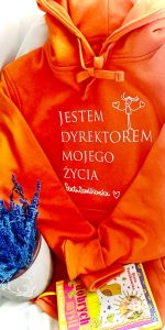 Bluza z kapturem ” Jestem dyrektorem mojego życia” - obrazek 3
