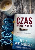 Czas namiętności - Beata Pawlikowska - obrazek 3