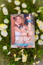 Kody podświadomości. Praktyczny kurs życiowej przemiany (z ćwiczeniami) – Beata Pawlikowska - obrazek 2