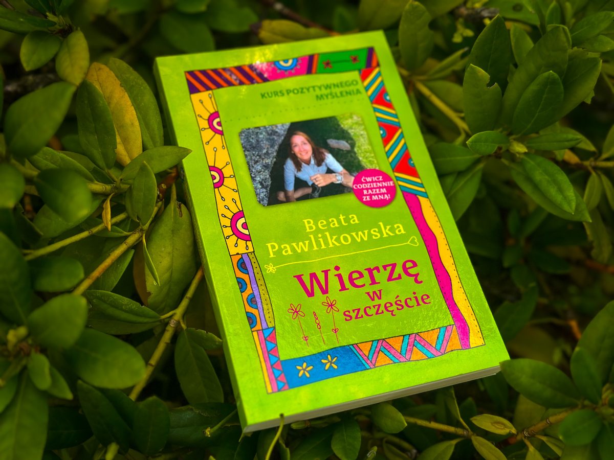 Kurs pozytywnego Myślenia "Wierzę w szczęście" z autografem Beaty Pawlikowskiej - obrazek 9
