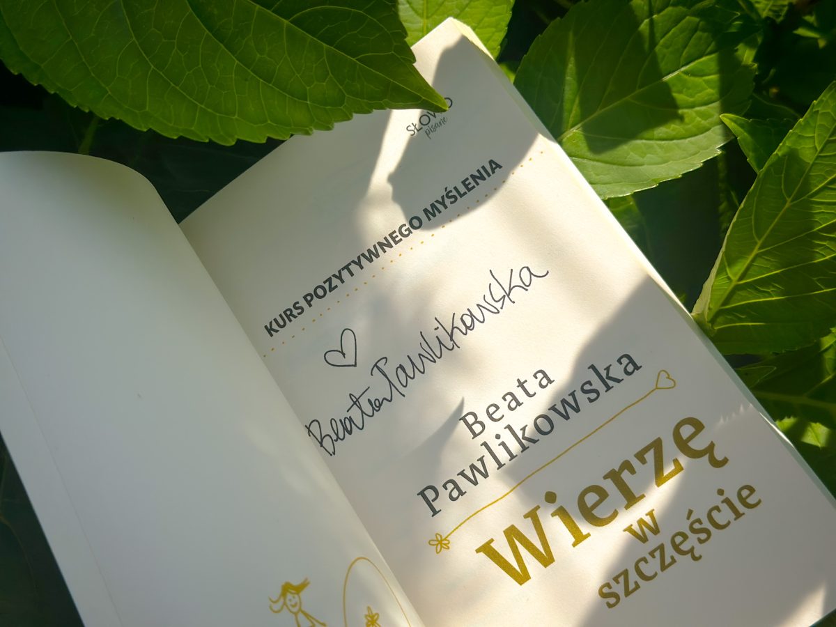 Kurs pozytywnego Myślenia "Wierzę w szczęście" z autografem Beaty Pawlikowskiej - obrazek 10