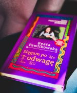 Kurs pozytywnego Myślenia "Sięgam po odwagę" z autografem Beaty Pawlikowskiej