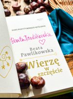 Kurs pozytywnego Myślenia "Wierzę w szczęście" z autografem Beaty Pawlikowskiej - obrazek 12