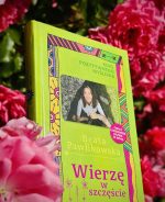 Kurs pozytywnego Myślenia "Wierzę w szczęście" z autografem Beaty Pawlikowskiej - obrazek 15