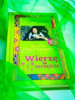 Kurs pozytywnego Myślenia "Wierzę w szczęście" z autografem Beaty Pawlikowskiej