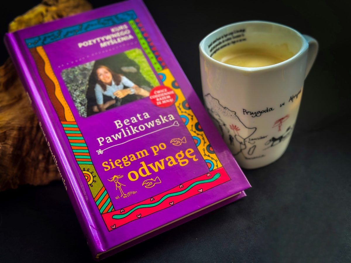 Kurs pozytywnego Myślenia "Sięgam po odwagę" z autografem Beaty Pawlikowskiej - obrazek 7