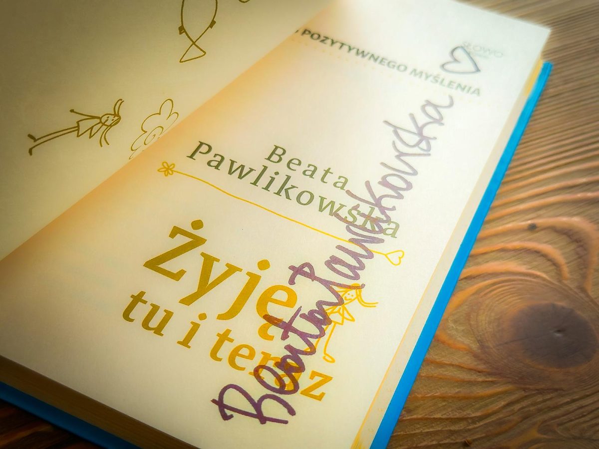 Kurs pozytywnego Myślenia "Żyję Tu i Teraz" z autografem Beaty Pawlikowskiej - obrazek 2