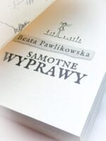 Samotne wyprawy – Beata Pawlikowska - obrazek 2