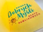 Księga dobrych myśli – Beata Pawlikowska - obrazek 2
