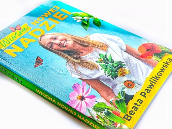 Wiosna Nowej Nadziei - Beata Pawlikowska