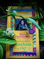 Kurs pozytywnego Myślenia "Świat mi mówi: KOCHAM CIĘ" z autografem Beaty Pawlikowskiej - obrazek 2