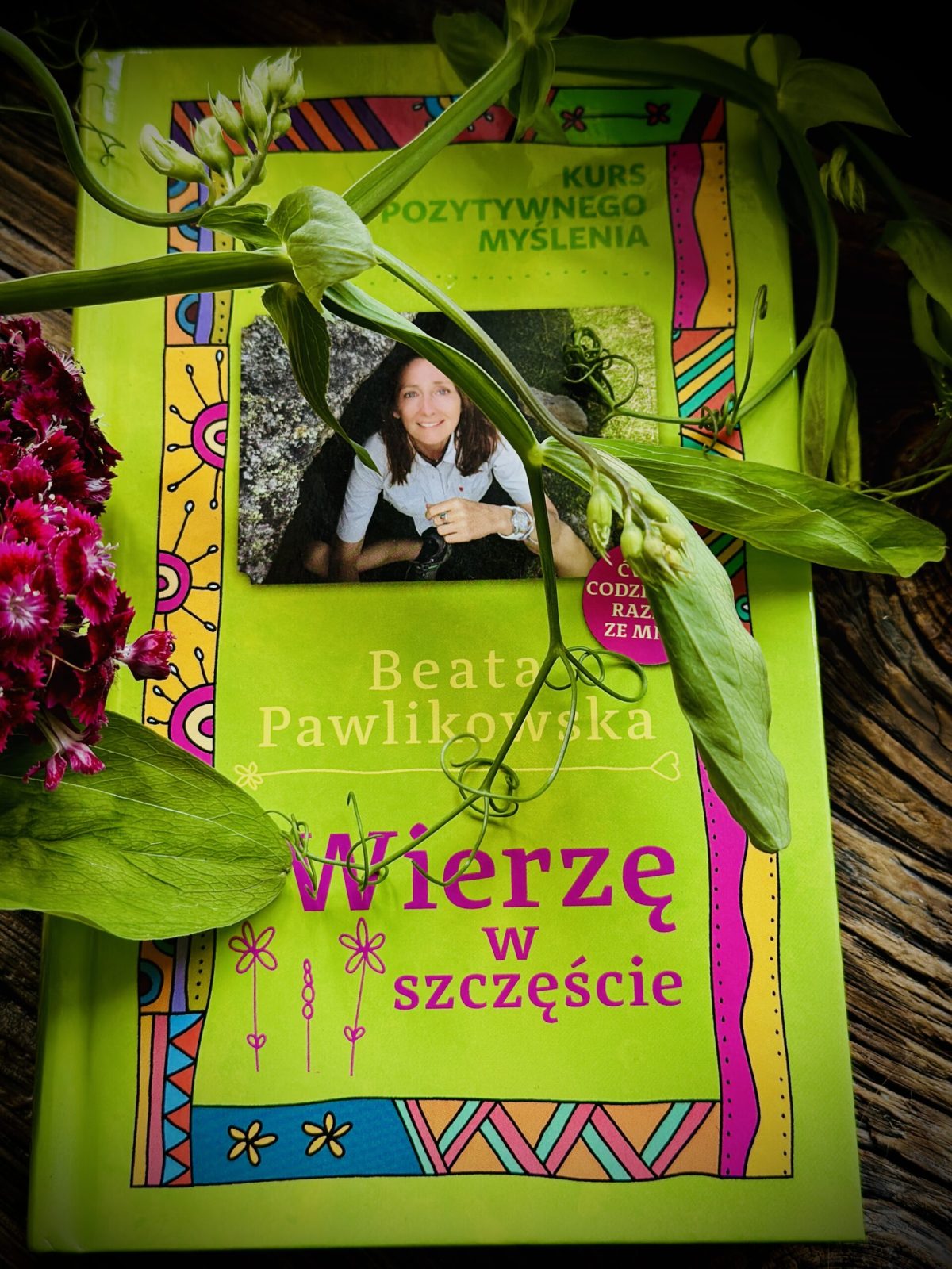 Kurs pozytywnego Myślenia "Wierzę w szczęście" z autografem Beaty Pawlikowskiej - obrazek 2
