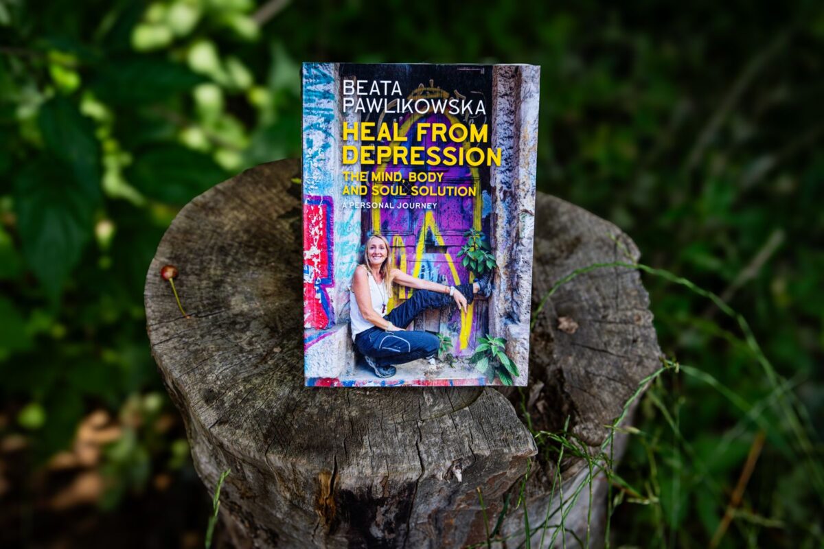 Heal from Depression. The Mind, Body and Soul Solution. A personal journey – Beata Pawlikowska - obrazek 4