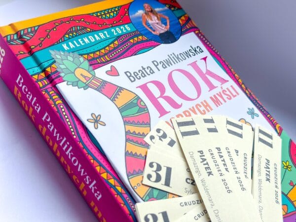 Rok Dobrych Myśli 2026 Kalendarz Mocy – Beata Pawlikowska z wysyłką do Szwecji