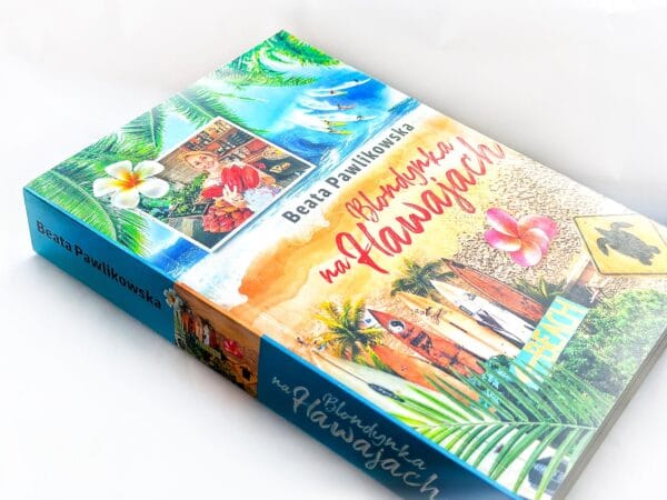 Blondynka na Hawajach - Beata Pawlikowska