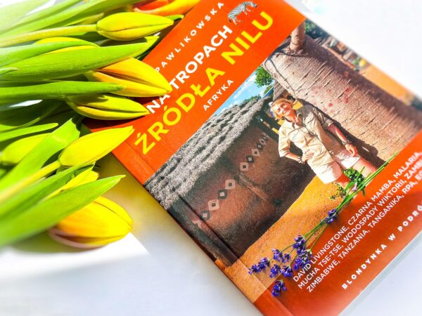 *Na tropach źródła Nilu. Afryka. Beata Pawlikowska