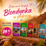 *Nowa seria książek: Blondynka w Podróży. Beata Pawlikowska