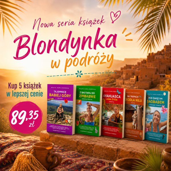 *Nowa seria książek: Blondynka w Podróży. Beata Pawlikowska